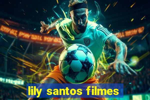 lily santos filmes